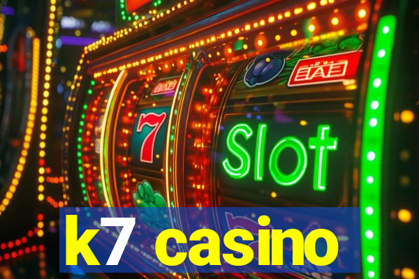 k7 casino